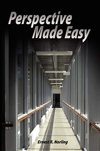 Perspective Made Easy Norling, Ernest R ( Author ) Nov-01-2007 Paperback Paperback