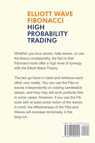 Elliott Wave - Fibonacci High Probability Trading: Master The Wave Principle and Market Timing With Proven Strategies