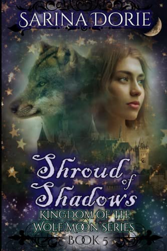 Shroud of Shadows: A Historical Fantasy Romance with Mystery and Werewolves (Kingdom of the Wolf Moon)