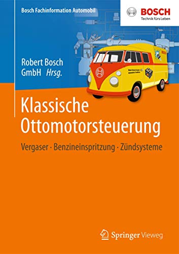 Preisvergleich Produktbild Klassische Ottomotorsteuerung: Vergaser - Benzineinspritzung - Zündsysteme (Bosch Fachinformation Automobil)