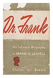  Dr. Frank : an Informal Biography of Frank H. Leavell, Leader of Baptist Youth