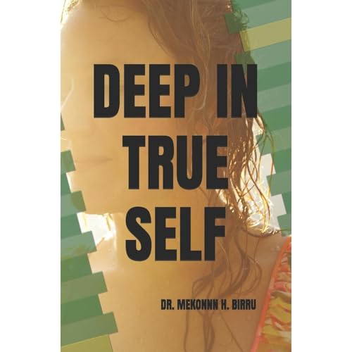 Deep In True Self Audiolibro Por MeKonnen Birru arte de portada