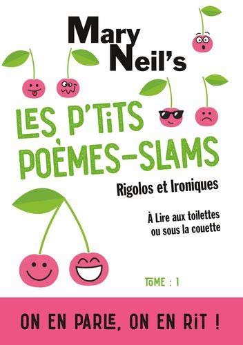 Télécharger Les p'tits poèmes-slams rigolos et ironiques : A lire aux toilettes ou sous la couette Livre PDF Gratuit