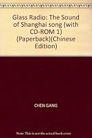 Glass Radio: The Sound of Shanghai song (with CD-ROM 1) (Paperback) 7807304499 Book Cover