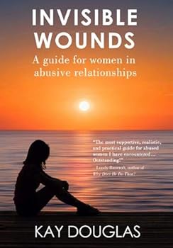 Paperback Invisible Wounds: A Guide for Women in Abusive Relationships: 2020 Book