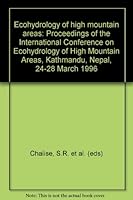 Ecohydrology of high mountain areas: Proceedings of the International Conference on Ecohydrology of High Mountain Areas, Kathmandu, Nepal, 24-28 March 1996 9291157260 Book Cover