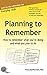 Planning to remember: How to remember what you're doing and what you plan to do (Everyday Skills)