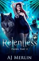 Relentless : A Prowl Novel 195554008X Book Cover