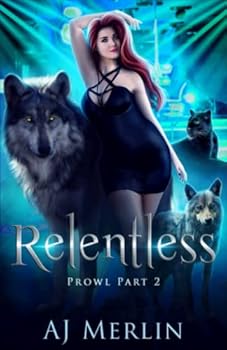 Relentless : A Prowl Novel - Book #2 of the Prowl