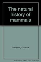The natural history of mammals B0007DUIU2 Book Cover