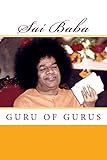 Sai Baba, Guru of Gurus (English Edition)