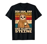 Ich kam, sah und klopfte Steine Steinmetz Steinhauer T-Shirt
