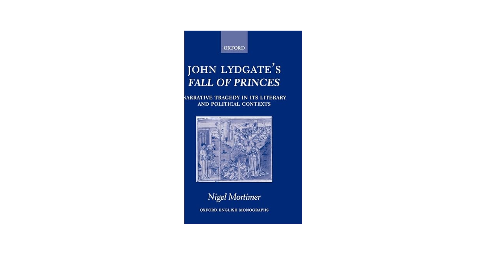 John Lydgate's Fall of Princes: Narrative Tragedy in Its