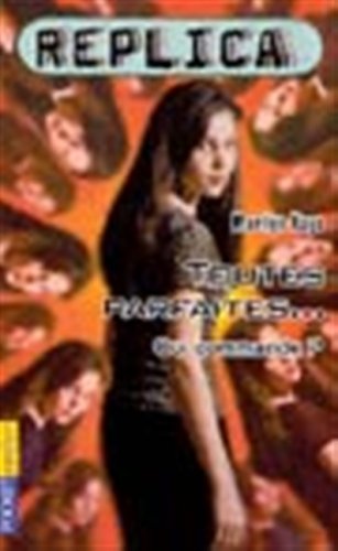 Replica, tome 4 : Perfect Girls