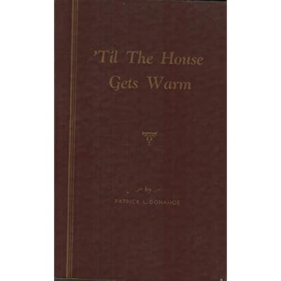 'Til the House Gets Warm