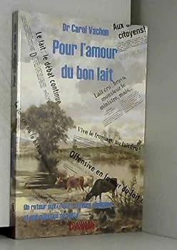 Unknown Binding POUR L'AMOUR DU BON LAIT. Book