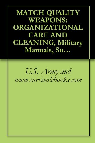 MATCH QUALITY WEAPONS: ORGANIZATIONAL CARE AND CLEANING