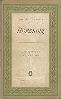 Browning. A selection by W. E. Williams (Penguin Poets. no. D 24.) B000WI2QXO Book Cover
