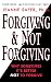 Forgiving and Not Forgiving