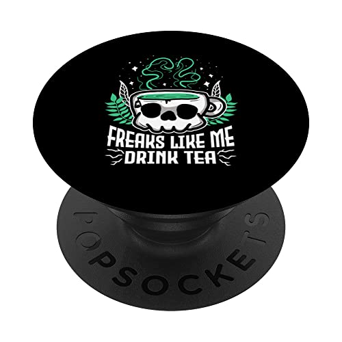 Freaks Like Me Drink Tea Gothic Skull Tea Lover PopSockets Swappable PopGrip, Black