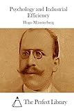 Psychology and Industrial Efficiency (Perfect Library)