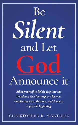 Be Silent and Let God Announce it: Allow yourself to