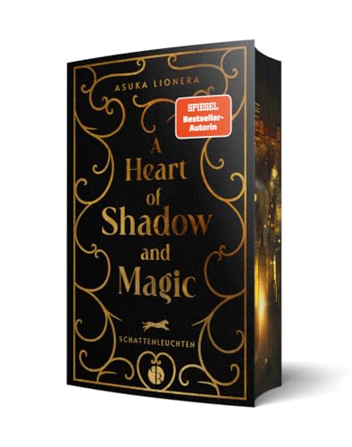 A Heart of Shadow and Magic: Schattenleuchten | Mit wunderschoenem Farbschnitt: Schattenleuchten