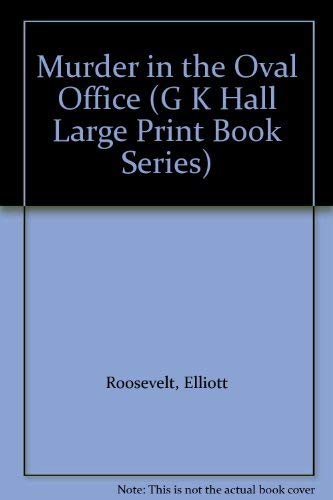 Murder in the Oval Office [Large Print] 0816148538 Book Cover