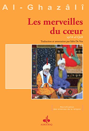 Télécharger Merveilles du cœur (Les) (Revivification des sciences de la religion t. 21) PDF Ebook En Ligne