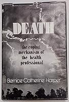 Death: The coping mechanism of the health professional B0006WI7RU Book Cover