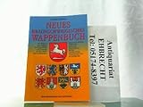  Neues Braunschweigisches Wappenbuch: Die Wappen und Flaggen der Gemeinden und Ortsteile in den Stadt- und Landkreisen