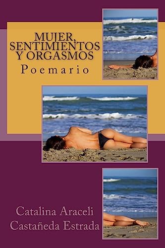 Mujer, Sentimientos y Orgasmos (Spanish Edition)