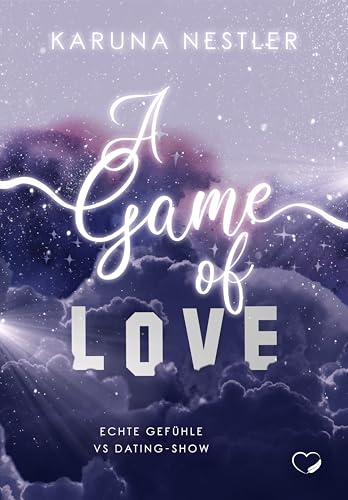 A Game of Love: Echte Gefühle vs Dating-Show (Queere Own-Voice-Romance mit Haters-to-Lovers-Vibes)