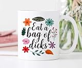 NA Tasse à café | Mangez Un Sac de Bites | Tasse drôle | Tasse Sarcastique | Cadeau Mature | Tasse grossière | Meilleur Cadeau ami | Tasse d'insulte | Cadeau inapproprié