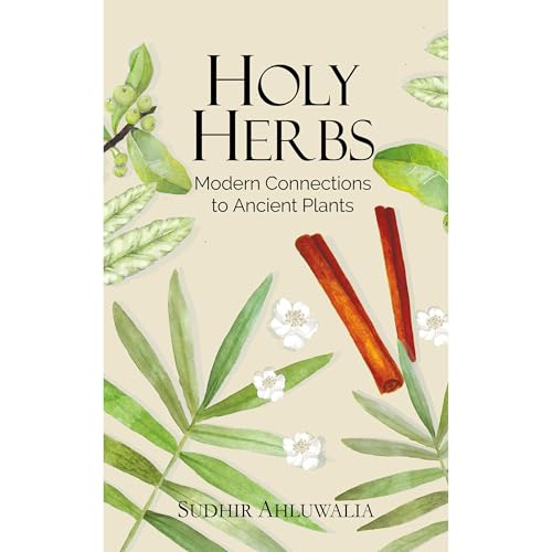 Holy Herbs: Modern Connections to Ancient Plants -- Sudhir Ahluwalia episode artwork