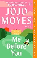 Me Before You: A Novel (Me Before You Trilogy) 0593513568 Book Cover