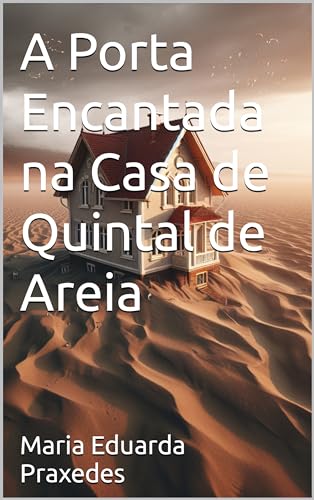 A Porta Encantada na Casa de Quintal de Areia