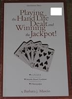 Playing the Hand Life Dealt & Winning the Jackpot!: Auto-Immune Illness 0965361241 Book Cover