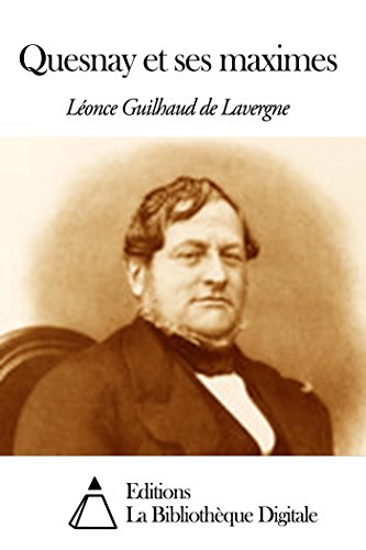 Quesnay et ses maximes (French Edition)