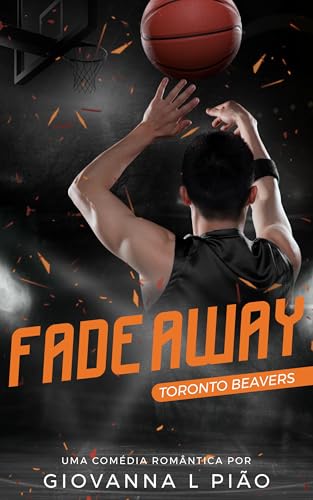 Fade Away (Toronto Beavers Livro 3)
