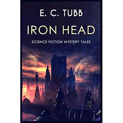 IRON HEAD a collection of science fiction mystery tales