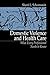Produktbild Domestic Violence and Health Care: What Every Professional Needs To Know