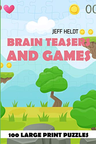 Brain Teasers And Games: Corral Puzzles - 100 Large Print Puzzles (Logic Puzzles With Answers)