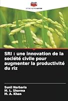 SRI : une innovation de la société civile pour augmenter la productivité du riz (French Edition) 6208757223 Book Cover