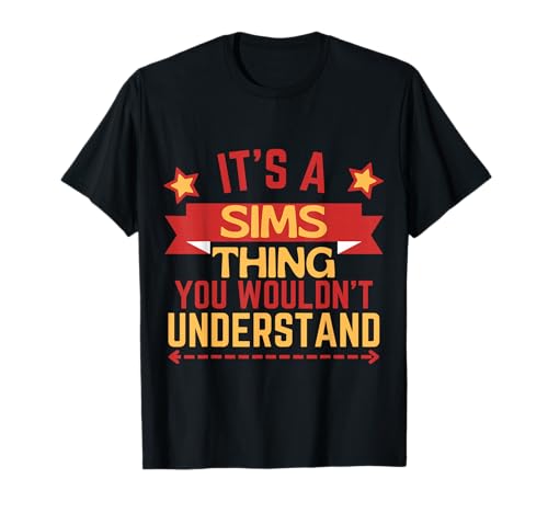 Sims Name Funny Gift for Sims T-Shirt