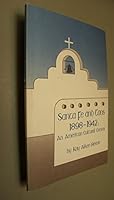 Santa Fe and Taos, 1898-1942: An American Cultural Center (Southwestern Studies) 0874041260 Book Cover