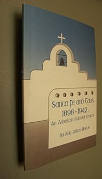 Santa Fe and Taos, 1898-1942: An American Cultural Center (Southwestern Studies) - Book #67 of the Southwestern Studies