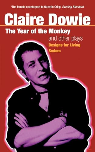 The 'Year Of The Monkey' And Other Plays: The Year of the Monkey , Designs for Living , Sodom (Modern Plays)