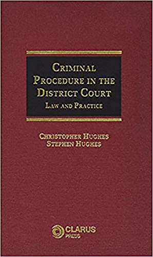 Criminal Procedure in the District Court: Law and Practice
