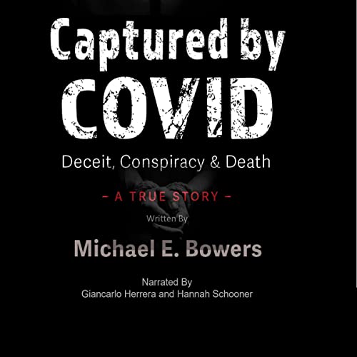 Captured by COVID by Michael E. Bowers episode artwork